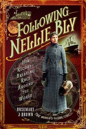 Cover for Rosemary J Brown · Following Nellie Bly: Her Record-Breaking Race Around the World - Trailblazing Women (Paperback Book) (2023)