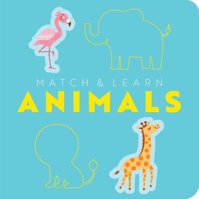 Cover for Editors of Cider Mill Press · Match and   Learn: Animals: A Pop-Out Shapes Book (Board book) (2024)