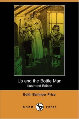 Cover for Edith Ballinger Price · Us and the Bottle Man (Illustrated Edition) (Dodo Press) (Taschenbuch) [Illustrated edition] (2008)