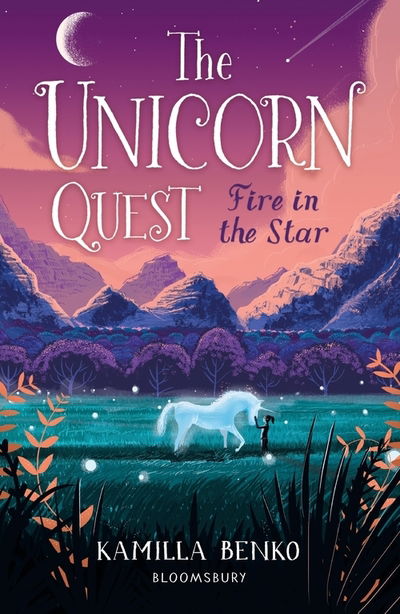 Cover for Kamilla Benko · Fire in the Star: The Unicorn Quest 3 - The Unicorn Quest (Paperback Book) (2020)