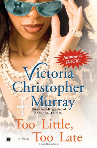 Too Little, Too Late: a Novel - Victoria Christopher Murray - Książki - Touchstone - 9781416552529 - 3 czerwca 2008