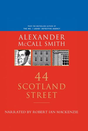 44 Scotland Street - Alexander McCall Smith - Muzyka - Brand: Recorded Books - 9781419340529 - 1 grudnia 2005