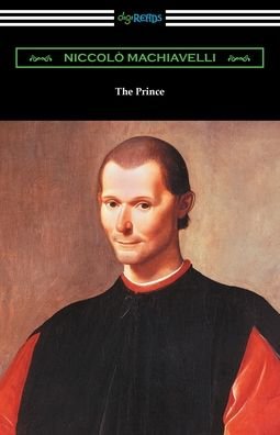 The Prince - Niccolo Machiavelli - Livres - Digireads.com - 9781420975529 - 13 septembre 2021