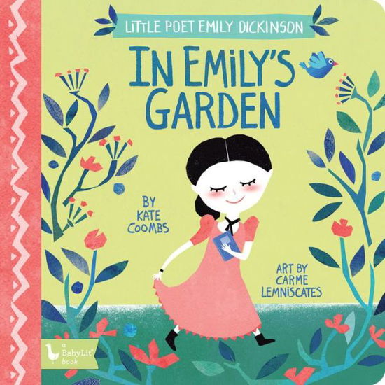 In Emily's Garden: Little Poet Emily Dickinson - BabyLit - Kate Coombs - Książki - Gibbs M. Smith Inc - 9781423651529 - 26 marca 2019