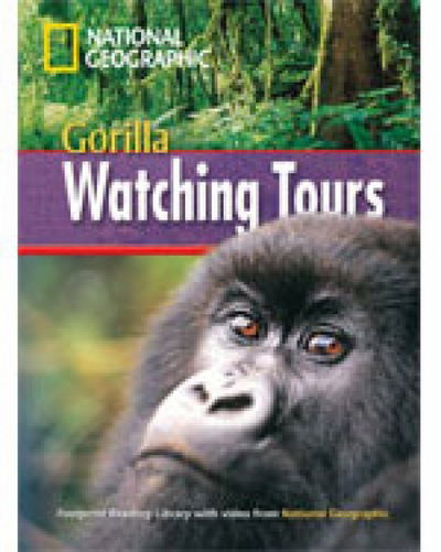 Gorilla Watching Tours + Book with Multi-ROM: Footprint Reading Library 1000 - National Geographic - Books - Cengage Learning, Inc - 9781424021529 - February 26, 2008