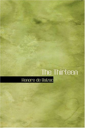 Honore De Balzac · The Thirteen (Paperback Bog) (2008)