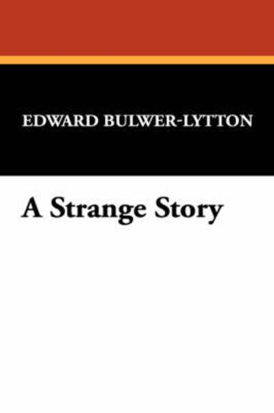 Edward Bulwer Lytton Lytton · A Strange Story (Paperback Book) (2024)