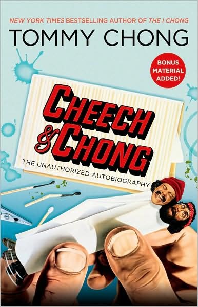 Cheech & Chong: The Unauthorized Autobiography - Tommy Chong - Kirjat - Simon & Schuster - 9781439153529 - tiistai 4. elokuuta 2009