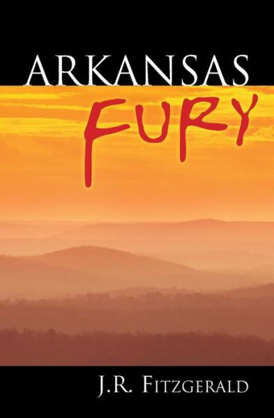 Cover for J R Fitzgerald · Arkansas Fury (Paperback Book) (2009)