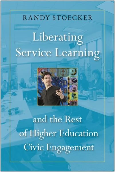 Cover for Randy Stoecker · Liberating Service Learning and the Rest of Higher Education Civic Engagement (Paperback Book) (2016)