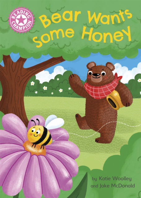 Cover for Katie Woolley · Reading Champion: Bear Wants Some Honey: Independent Pink 1a - Reading Champion (Paperback Book) (2023)