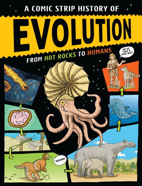 A Comic Strip History of Evolution: From Hot Rocks to Humans - Anna Claybourne - Books - Hachette Children's Group - 9781445192529 - February 12, 2026