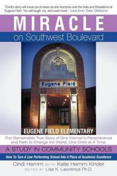 Cover for Cindi Hemm · Miracle on Southwest Boulevard: Eugene Field Elementary the Remarkable True Story of One Woman's Perseverance and Faith to Change the World, One Child (Paperback Book) (2011)