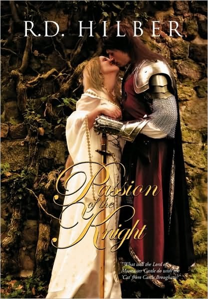 Cover for R D Hilber · Passion of the Knight (Innbunden bok) (2010)