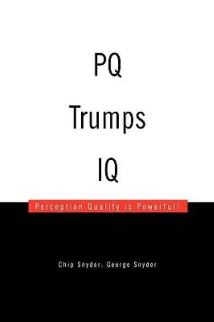 Cover for Snyder George Snyder Chip Snyder George Snyder · Pq Trumps Iq (Paperback Bog) (2010)