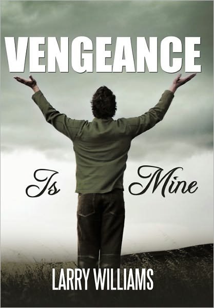Cover for Larry Williams · Vengeance Is Mine (Paperback Book) (2011)