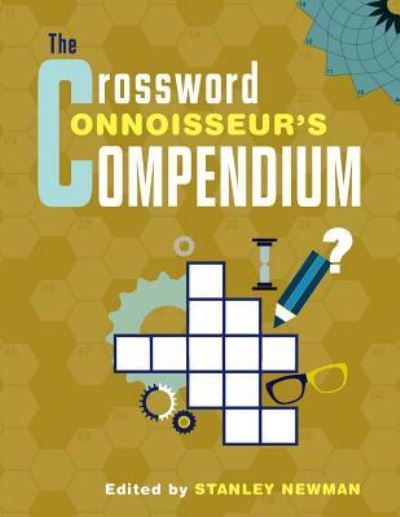 Cover for Stanley Newman · The Crossword Connoisseur's Compendium (Paperback Book) (2015)