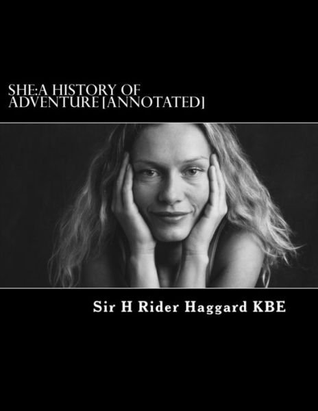 Cover for H Rider Haggard · She: a History of Adventure [annotated] (Pocketbok) (2012)