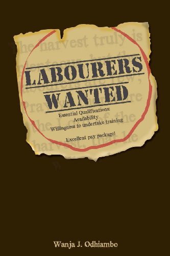 Labourers Wanted - Wanja J Odhiambo - Książki - CreateSpace Independent Publishing Platf - 9781469978529 - 20 kwietnia 2012