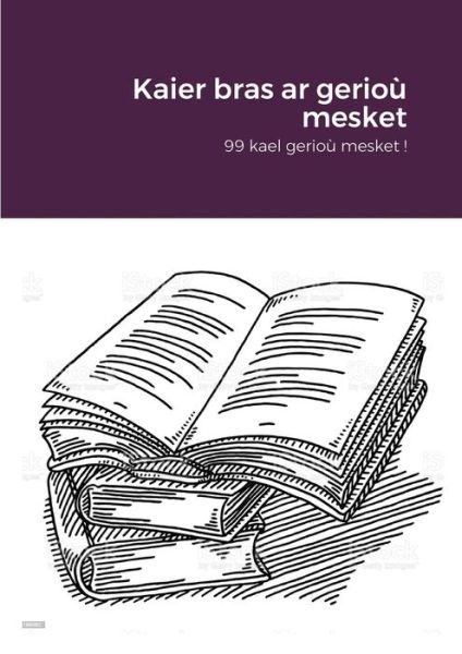 Kaier Bras Ar Gerioù Mesket - Tepod Mab Kerlevenez - Books - Lulu Press, Inc. - 9781471791529 - October 30, 2021