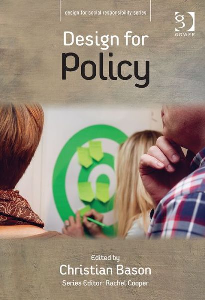 Cover for Christian Bason · Design for Policy - Design for Social Responsibility (Innbunden bok) [New edition] (2014)