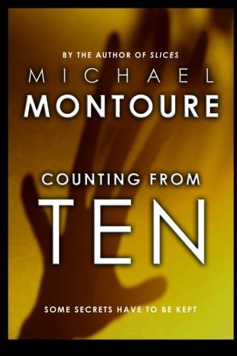 Cover for Michael Montoure · Counting from Ten: Tenth Anniversary Edition (Paperback Book) (2012)