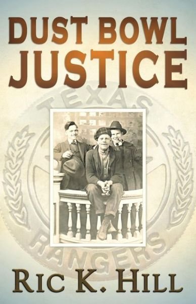 Cover for Ric K. Hill · Dust Bowl Justice (Paperback Bog) (2012)