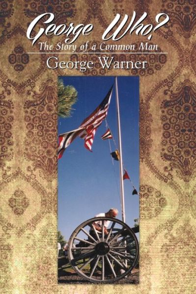 Cover for George Warner · George Who?: the Story of a Common Man (Paperback Book) (2013)