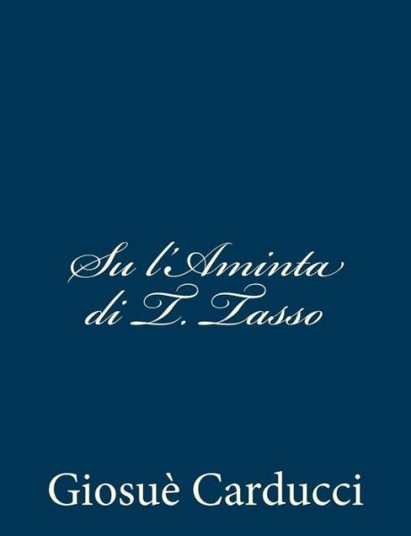 Cover for Giosue Carducci · Su L'aminta Di T. Tasso (Pocketbok) (2012)