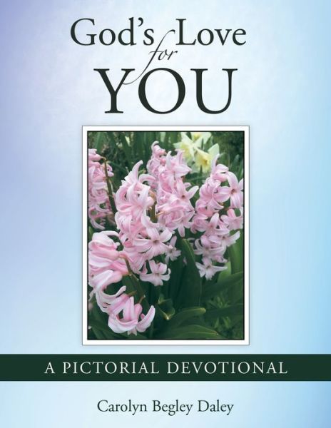 Cover for Carolyn Begley Daley · God's Love for You (Paperback Book) (2020)