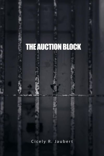 Cover for Cicely R Jaubert · The Auction Block (Paperback Book) (2015)