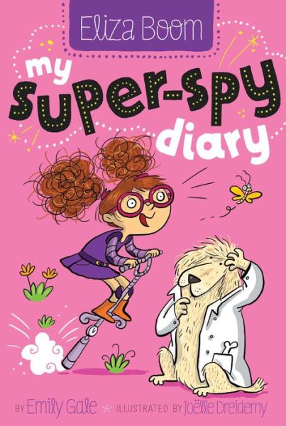 Cover for Emily Gale · My Super-spy Diary (Eliza Boom) (Paperback Book) (2014)