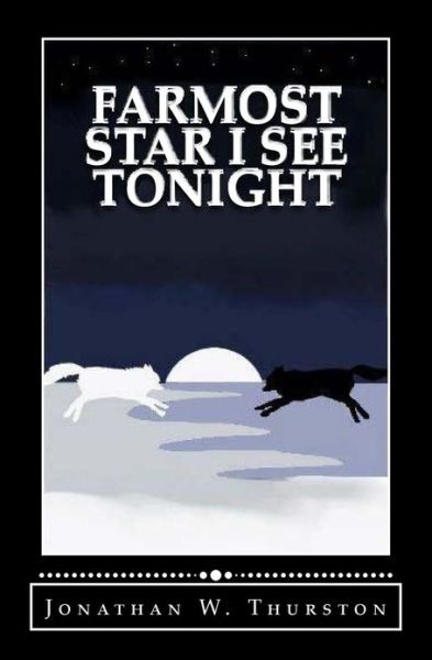 Cover for Jonathan W Thurston · Farmost Star I See Tonight (Paperback Book) (2013)