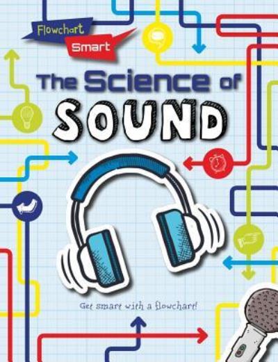 Cover for Louise A Spilsbury · The Science of Sound (Hardcover Book) (2015)