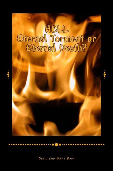 Cover for David Bain · Hell Eternal Torment or Eternal Death? (Paperback Book) (2013)