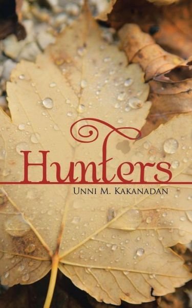 Cover for Unni M Kakanadan · Hunters (Paperback Book) (2014)