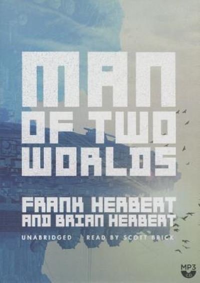 Cover for Frank Herbert · Man of Two Worlds (CD) (2014)