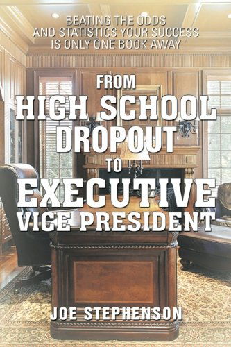 Cover for Joe Stephenson · From High School Dropout to Executive Vice President (Paperback Book) (2013)