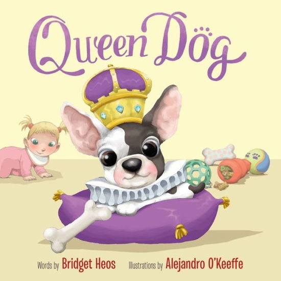 Cover for Bridget Heos · Queen Dog (Hardcover Book) (2017)