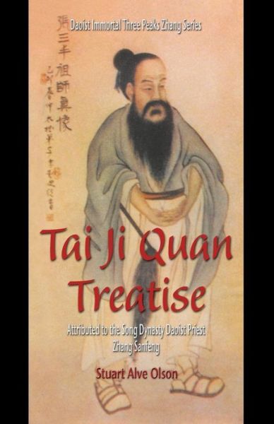 Cover for Stuart Alve Olson · Tai Ji Quan Treatise: Attributed to the Song Dynasty Daoist Priest Zhang Sanfeng (Pocketbok) (2011)