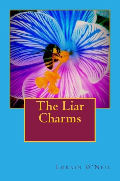 Cover for Lorain O\'neil · The Liar Charms (Paperback Book) (2017)