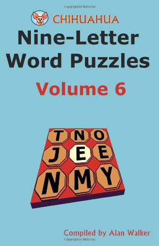 Cover for Alan Walker · Chihuahua Nine-letter Word Puzzles Volume 6 (Paperback Book) (2013)