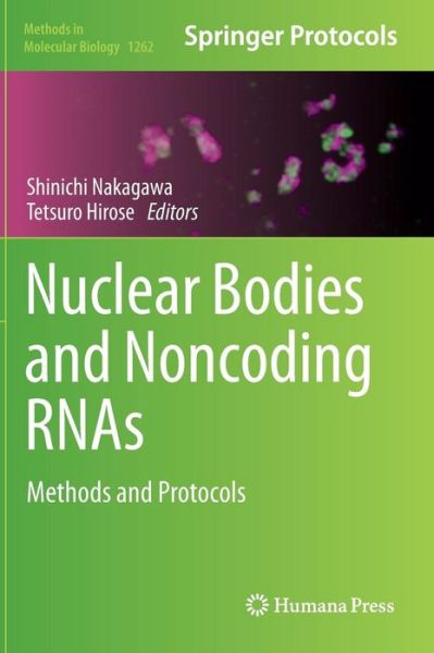 Cover for Shinichi Nakagawa · Nuclear Bodies and Noncoding RNAs: Methods and Protocols - Methods in Molecular Biology (Hardcover Book) [2015 edition] (2015)