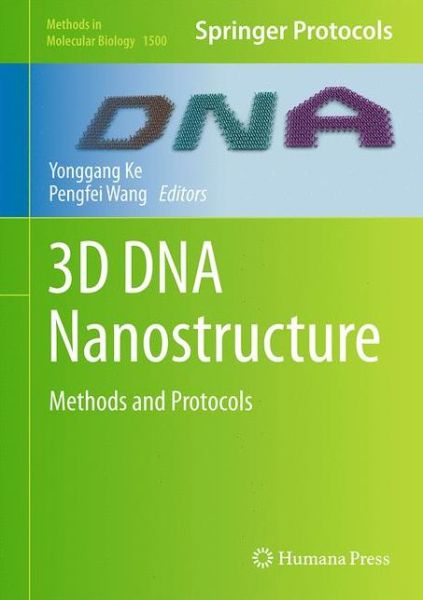 3D DNA Nanostructure: Methods and Protocols - Methods in Molecular Biology - - Livros - Humana Press Inc. - 9781493964529 - 4 de novembro de 2016