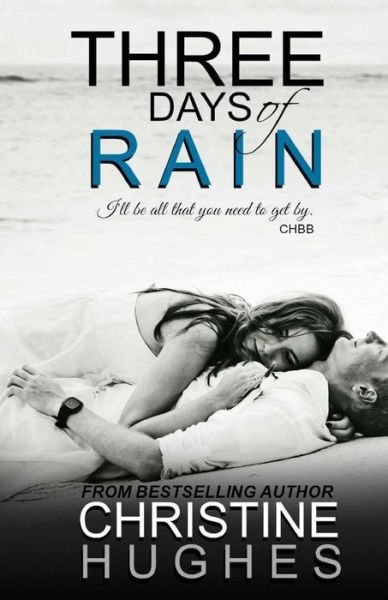 Cover for Christine Hughes · Three Days of Rain (Pocketbok) (2013)