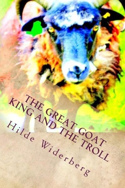 Cover for Ms Hilde Widerberg · The Great Goat King and the Troll (Paperback Bog) (2014)