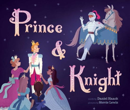 Prince & Knight - Daniel Haack - Livres - little bee books - 9781499805529 - 1 mai 2018