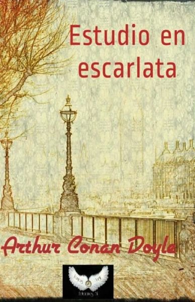 Estudio en Escarlata - Arthur Conan Doyle - Bøger - Createspace - 9781500954529 - 26. august 2014