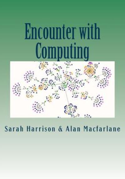 Cover for Macfarlane, Alan, Professor · Encounter with Computing (Paperback Book) (2014)