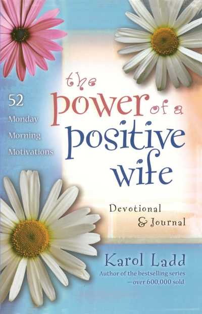 Cover for Karol Ladd · The Power of a Positive Wife Devotional &amp; Journal: 52 Monday Morning Motivations (Paperback Book) (2014)